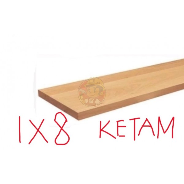 PAPAN KETAM 1" X 8" 